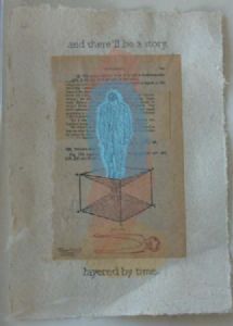 "And There'll Be A Story Layered By Time"