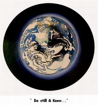 "Be Still & Know ..."